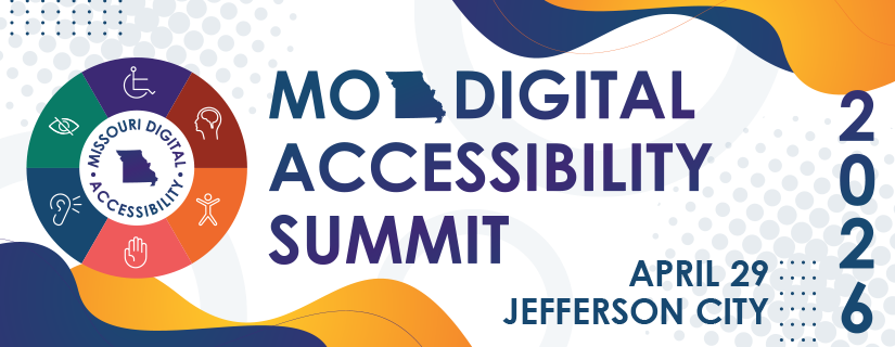 2026 MO Digital Accessibility Summit, April 29, Capitol Plaza Jefferson City, MO